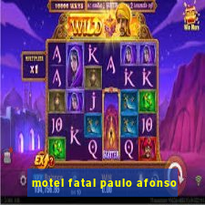 motel fatal paulo afonso